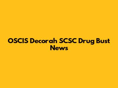 OSCIS Decorah SCSC Drug Bust News