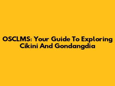 OSCLMS: Your Guide To Exploring Cikini And Gondangdia