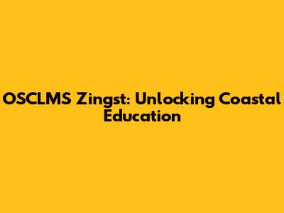 OSCLMS Zingst: Unlocking Coastal Education