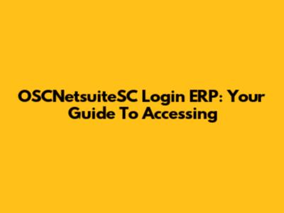 OSCNetsuiteSC Login ERP: Your Guide To Accessing
