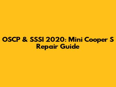OSCP & SSSI 2020: Mini Cooper S Repair Guide
