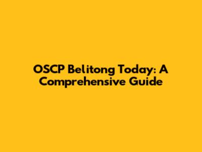 OSCP Belitong Today: A Comprehensive Guide