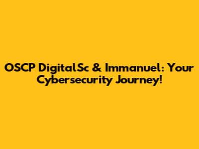 OSCP DigitalSc & Immanuel: Your Cybersecurity Journey!