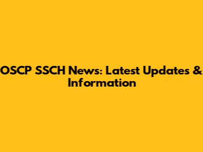 OSCP SSCH News: Latest Updates & Information