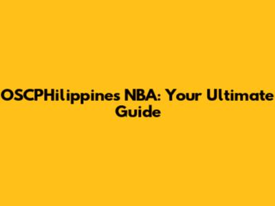 OSCPHilippines NBA: Your Ultimate Guide