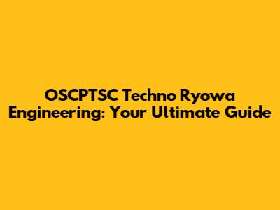 OSCPTSC Techno Ryowa Engineering: Your Ultimate Guide