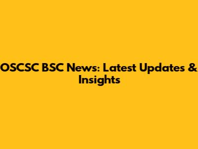 OSCSC BSC News: Latest Updates & Insights