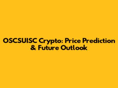 OSCSUISC Crypto: Price Prediction & Future Outlook