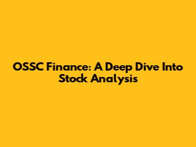 OSSC Finance: A Deep Dive Into Stock Analysis