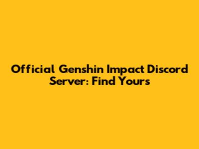 Official Genshin Impact Discord Server: Find Yours