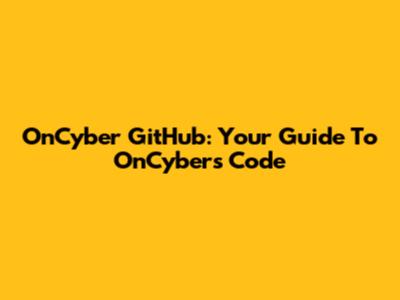 OnCyber GitHub: Your Guide To OnCyber's Code