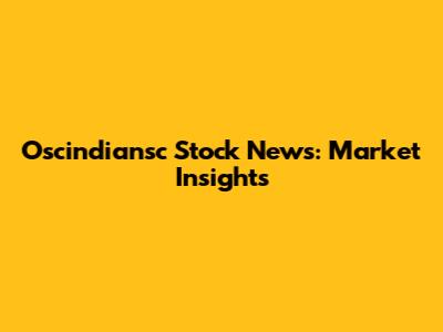 Oscindiansc Stock News: Market Insights