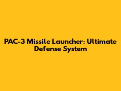 PAC-3 Missile Launcher: Ultimate Defense System