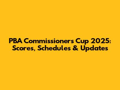PBA Commissioner's Cup 2025: Scores, Schedules & Updates