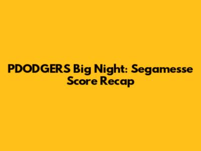 PDODGERS' Big Night: Segamesse Score Recap