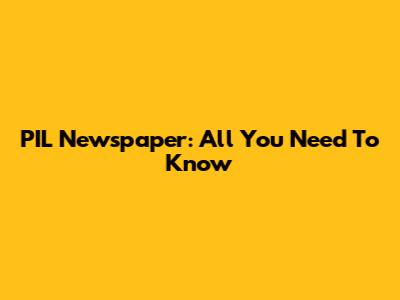 PIL Newspaper: All You Need To Know