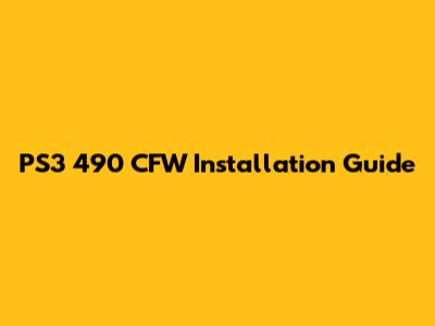 PS3 490 CFW Installation Guide
