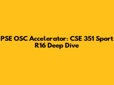 PSE OSC Accelerator: CSE 351 Sport R16 Deep Dive