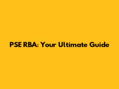PSE RBA: Your Ultimate Guide