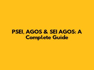 PSEI, AGOS & SEI AGOS: A Complete Guide