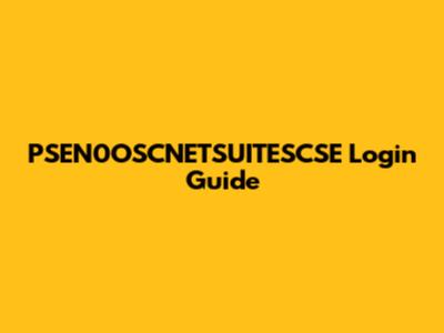PSEN0OSCNETSUITESCSE Login Guide