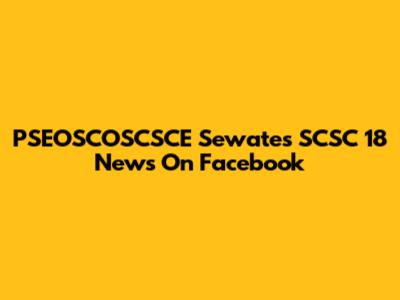 PSEOSCOSCSCE Sewates SCSC 18 News On Facebook
