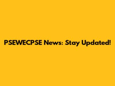 PSEWECPSE News: Stay Updated!