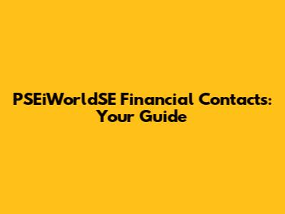 PSEiWorldSE Financial Contacts: Your Guide
