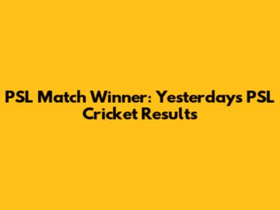 PSL Match Winner: Yesterday's PSL Cricket Results