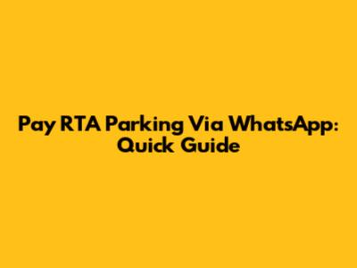 Pay RTA Parking Via WhatsApp: Quick Guide