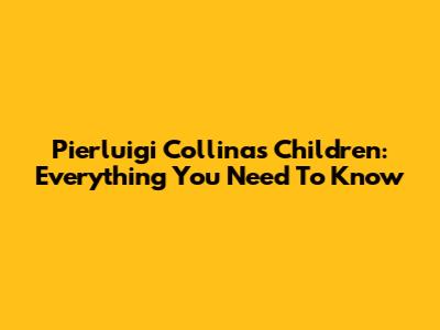 Pierluigi Collina's Children: Everything You Need To Know