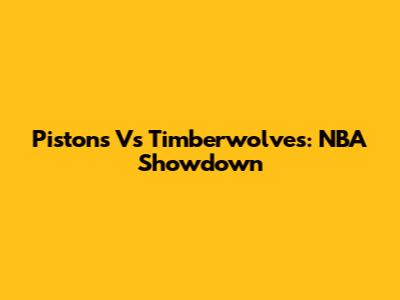 Pistons Vs Timberwolves: NBA Showdown