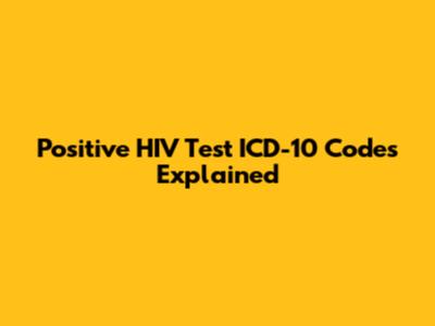Positive HIV Test ICD-10 Codes Explained