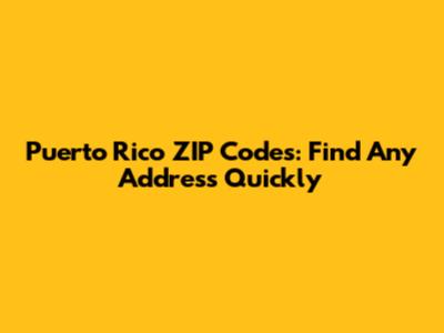 Puerto Rico ZIP Codes: Find Any Address Quickly
