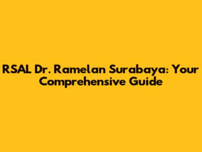 RSAL Dr. Ramelan Surabaya: Your Comprehensive Guide