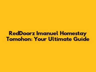 RedDoorz Imanuel Homestay Tomohon: Your Ultimate Guide