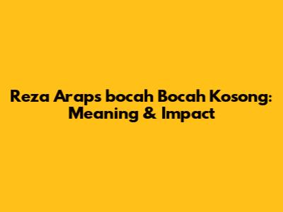 Reza Arap's 'bocah Bocah Kosong': Meaning & Impact
