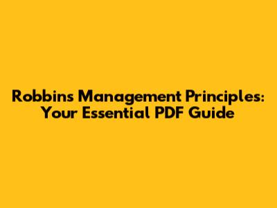 Robbins Management Principles: Your Essential PDF Guide