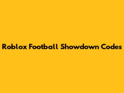 Roblox Football Showdown Codes