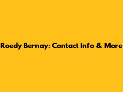 Roedy Bernay: Contact Info & More