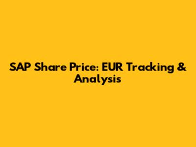 SAP Share Price: EUR Tracking & Analysis