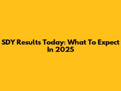 SDY Results Today: What To Expect In 2025