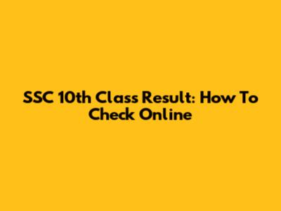 SSC 10th Class Result: How To Check Online