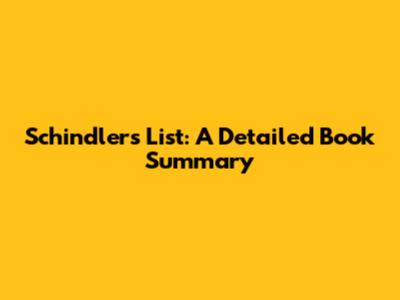 Schindler's List: A Detailed Book Summary