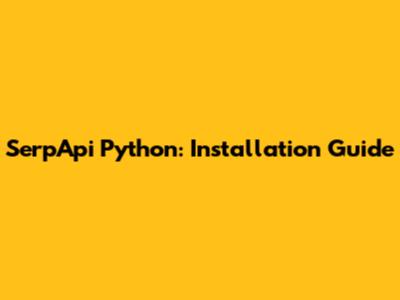 SerpApi Python: Installation Guide