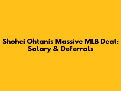 Shohei Ohtani's Massive MLB Deal: Salary & Deferrals