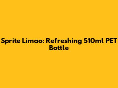 Sprite Limao: Refreshing 510ml PET Bottle
