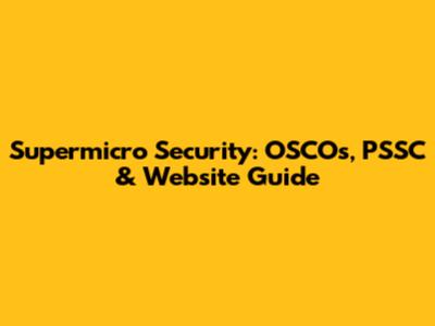 Supermicro Security: OSCOs, PSSC & Website Guide