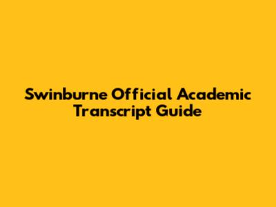 Swinburne Official Academic Transcript Guide