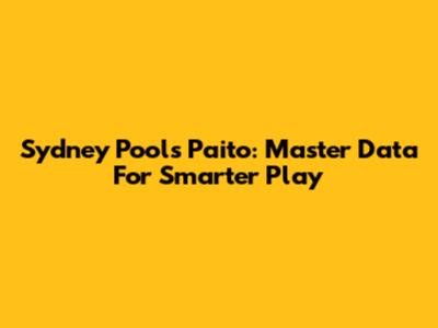 Sydney Pools Paito: Master Data For Smarter Play